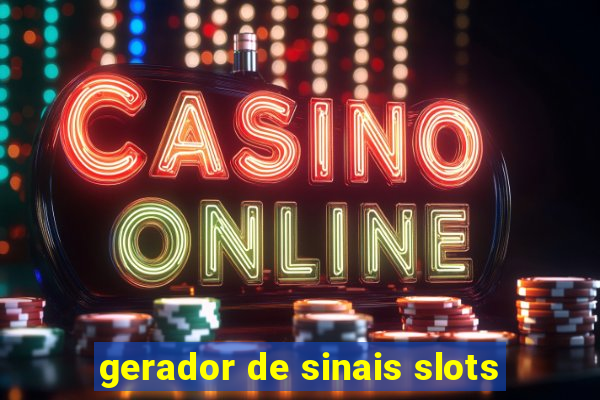 gerador de sinais slots